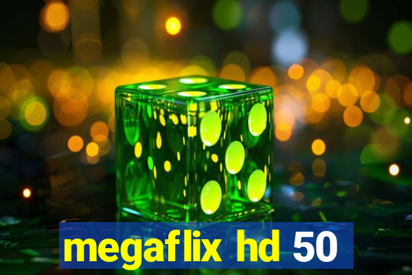 megaflix hd 50